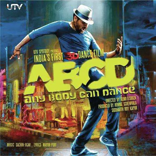 ABCD Any Body Can Dance 2013 Bollywood Movie All Songs Lyrics