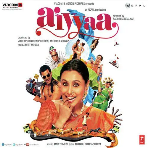 Aiyyaa 2012 Bollywood Movie All Songs Lyrics