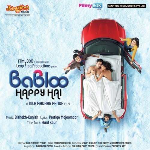 Babloo Happy Hai (2013) Bollywood Movie All Songs Lyrics