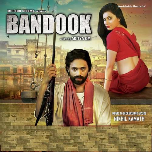 Bandook (2013) Bollywood Movie All Songs Lyrics