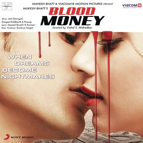 Blood Money (2012) Bollywood Movie All Songs Lyrics