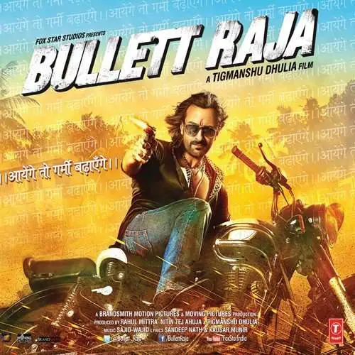 Bullett Raja (2013) Bollywood Movie All Songs Lyrics