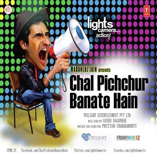 Chal Pichchur Banate Hain (2012) Bollywood Movie All Songs Lyrics