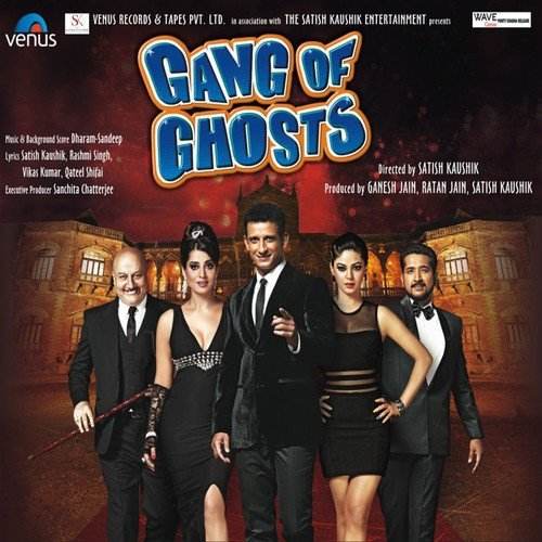 Gang Of Ghosts (2014) Bollywood Movie All Songs Lyrics