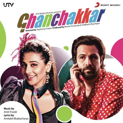 Ghanchakkar (2013) Bollywood Movie All Songs Lyrics
