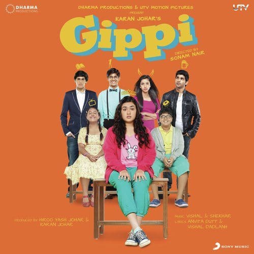 Gippi (2013) Bollywood Movie All Songs Lyrics