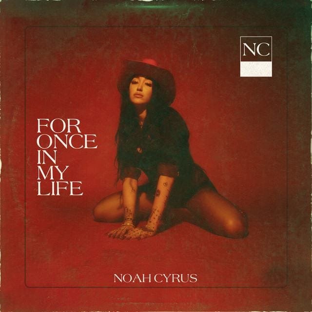 For Once in My LIfe Song Lyrics Noah Cyrus