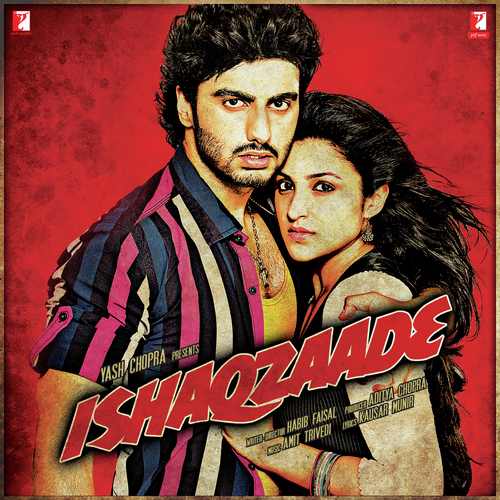 Ishaqzaade (2012) Bollywood Movie ALl Songs Lyrics