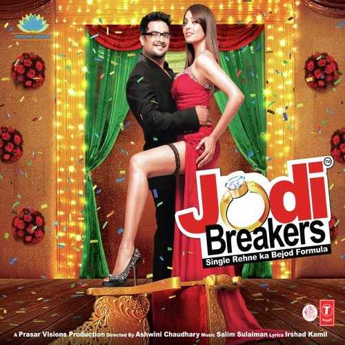 Jodi Breakers (2012) Bollywood MOvie All Songs Lyrics