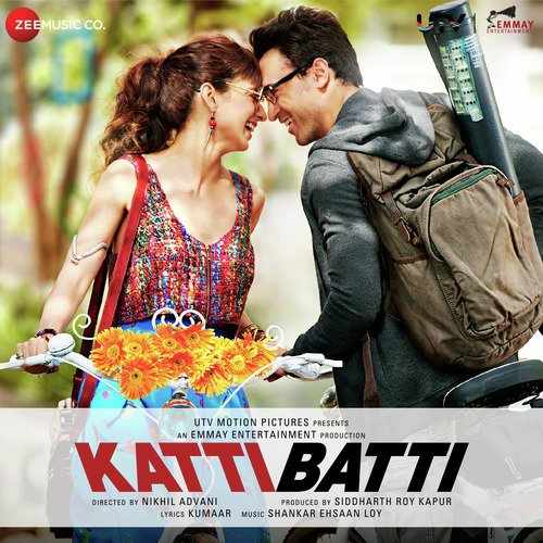 Katti Batti (2015) Bollywood Movie All Songs Lyrics