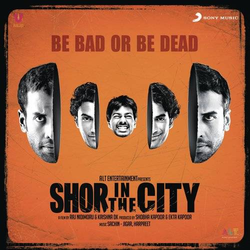 Shor in the City (2011) bollywood Movie All Songs Lyrics