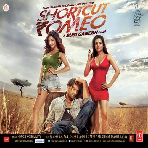 Shortcut Romeo (2013) bollywood Movie All Songs Lyrics