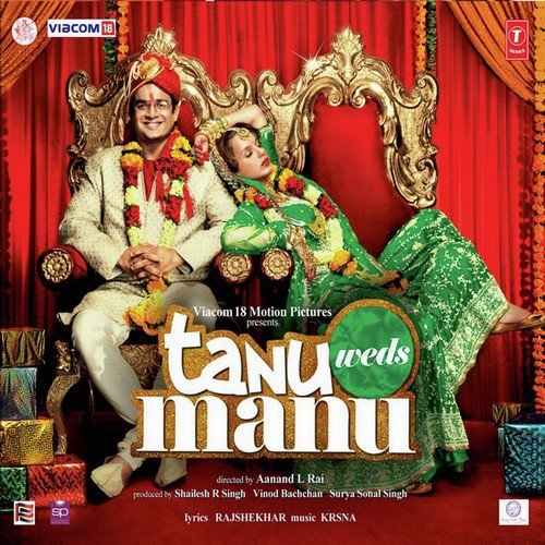 Tanu Weds Manu (2011) Bollywood Movie All Songs Lyrics