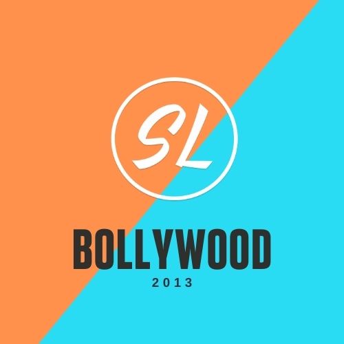 Bollywood Movies Release In 2013