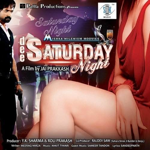 Dee Saturday Night (2014) Bollywood Movie All Songs Lyrics