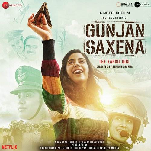 Gunjan Saxena The Kargil Girl (2020) Bollywood Movie All Songs Lyrics