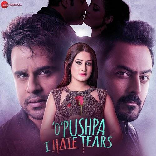 O Pushpa I Hate Tears (2020) Bollywood Movie All Songs Lyrics