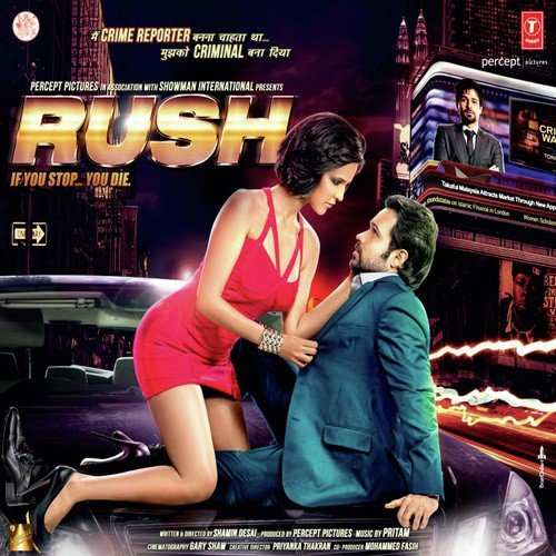 Rush (2012) bollywood Movie All Songs Lyrics