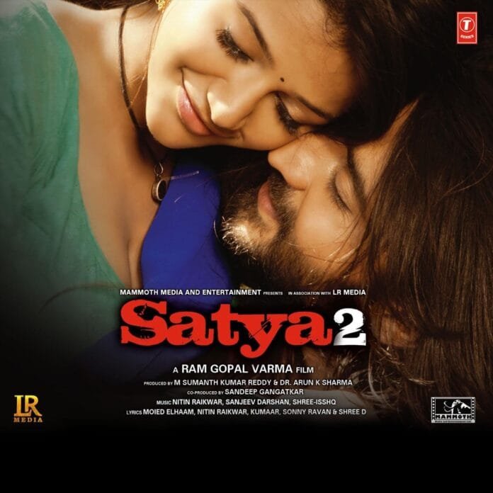 Satya 2 (2013) Bollywood Movie All Songs Lyrics