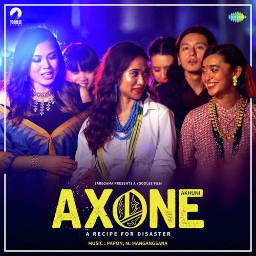 Axone (2020) Bollywood Movie All Songs Lyrics
