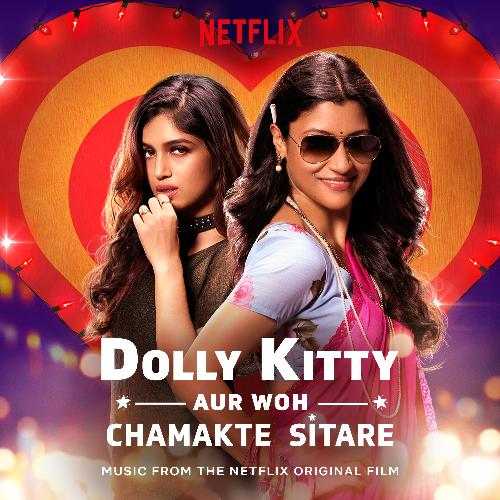 Dolly Kitty Aur Woh Chamakte Sitare (2020) Bollywood Movie All Songs Lyrics