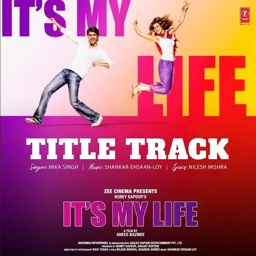 Its My Life Title Track Lyrics Mika Singh, Nilesh Mishra, Shankar-Ehsaan- Loy, Its My Life (2020)