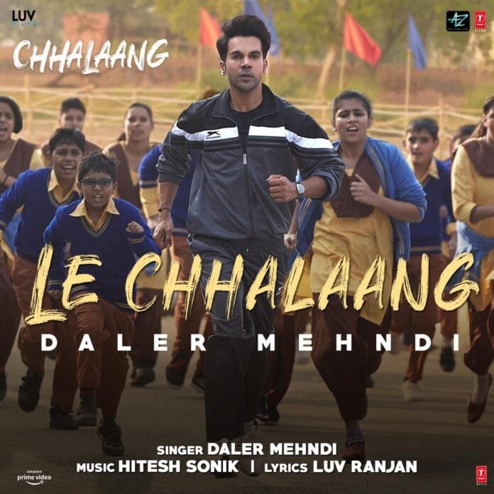 Le Chhalaang Lyrics - Daler Mehndi Chhalaang (2020)