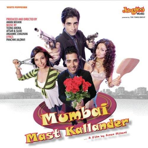 Mumbai Mast Kallander (2011) Bollywood Movie All Songs Lyrics