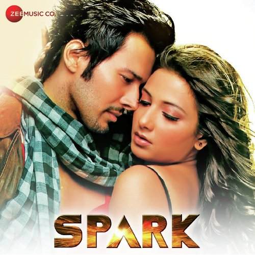 Spark (2014) Bollywood Movie All Songs Lyrics
