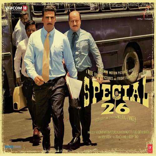 Special 26 (2013) Bollywood Movie All Songs Lyrics
