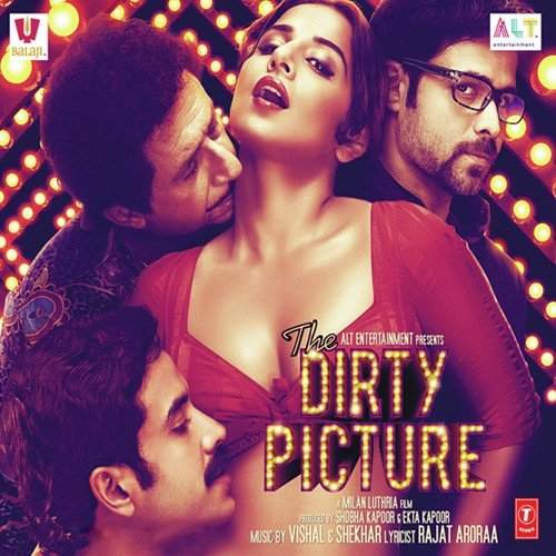 The Dirty Picture (2012) Bollywood Movie All Songs Lyrics