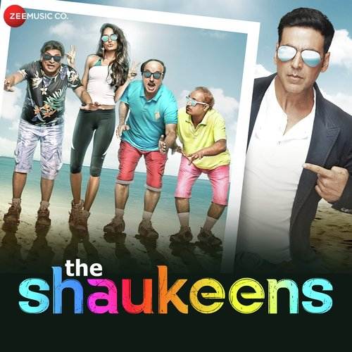 The Shaukeens (2014) Bollywood Movie All Songs Lyrics