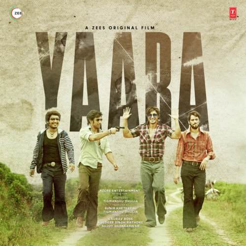 Yaara (2020) Bollywood Movie All Songs Lyrics