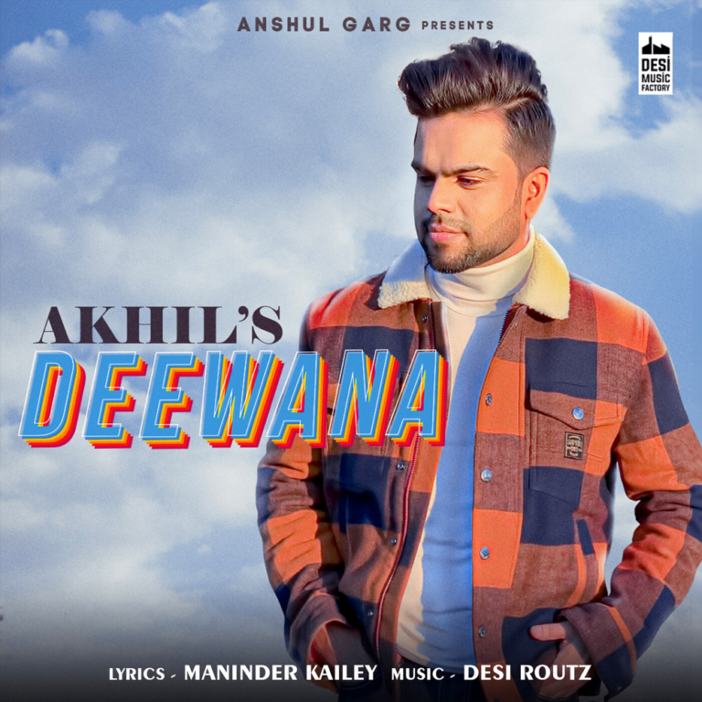 Deewana Lyrics - Akhil Desi Routz Maninder Kailey