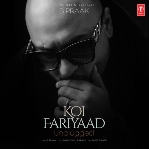 Koi Fariyaad Unplugged Lyrics - B Praak Jagjit Singh