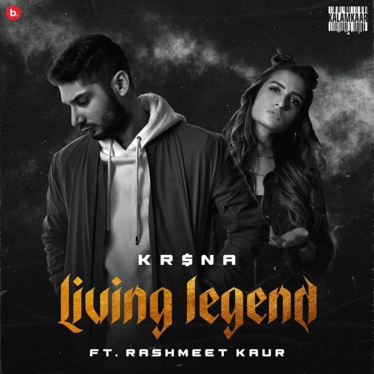 Living Legend Lyrics - KR$NA & Rashmeet Kaur Still Here
