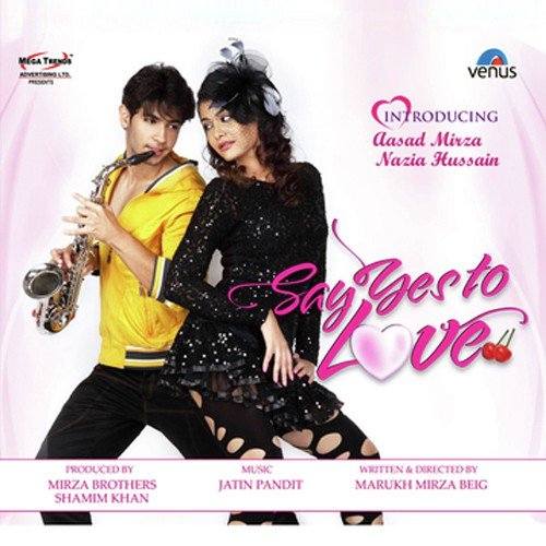 Say Yes To Love (2012) Bollywood Movie All Songs Lyrics