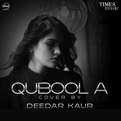 Qubool A Lyrics - Deedar Kaur Cover Version