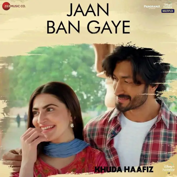 Jaan Ban Gaye Lyrics - Mithoon Khuda Haafiz (2020)