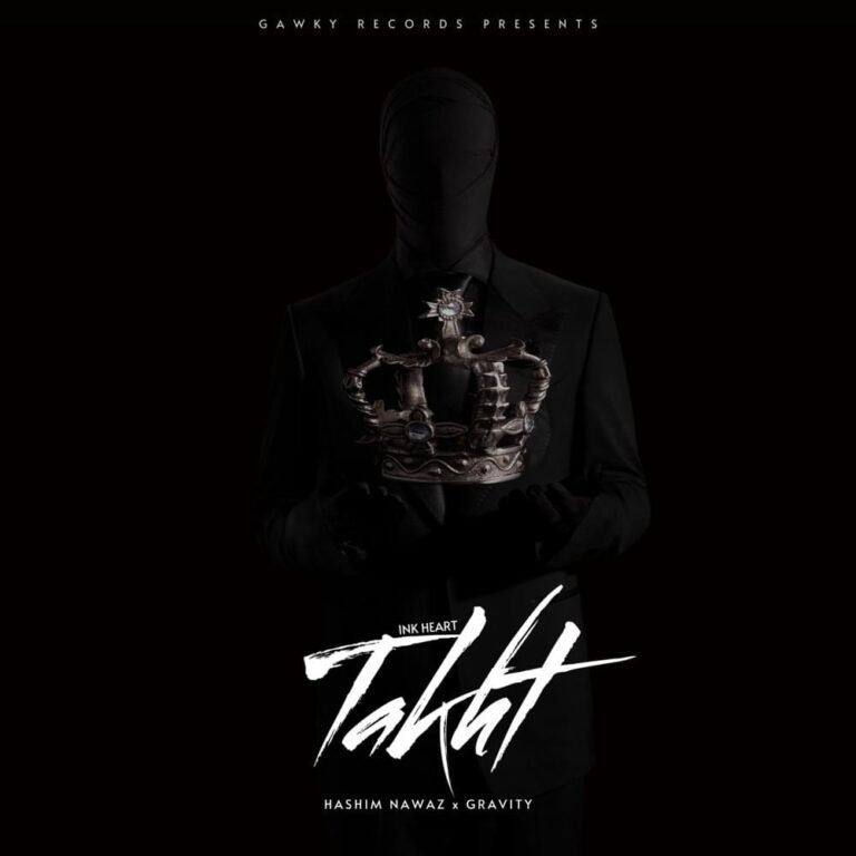 Takht Lyrics - Hashim Nawaz, Gravity Prod. by Ink Heart