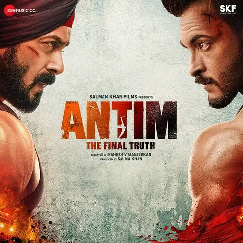 ANTIM - The Final Truth (2021) Bollywood Movie All Songs Lyrics