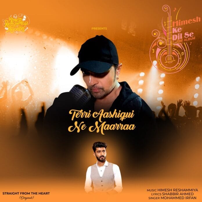 Terri Aashiqui Ne Maarraa Lyrics - Himesh Reshammiya, Mohammed Irfan