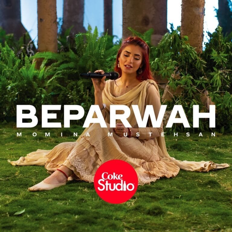 Beparwah Lyrics - Momina Mustehsan Coke Studio