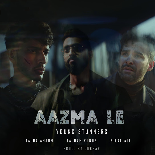Aazma Le Lyrics - Talhah Yunus, Talha Anjum Ft. Bilal Ali