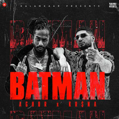 Batman Lyrics - Aghor | Ft. KR$NA | Kalamkaar