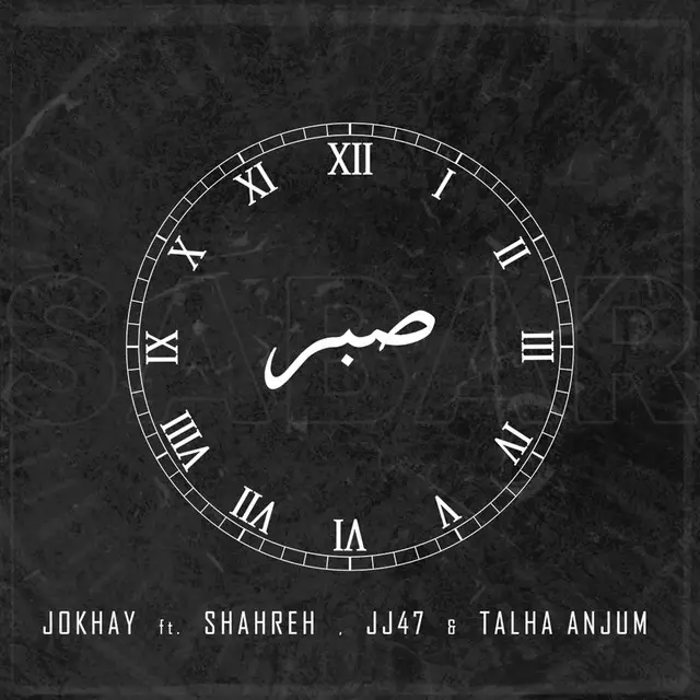 Sabar Lyrics - Jokhay Shareh, JJ47, Talha Anjum