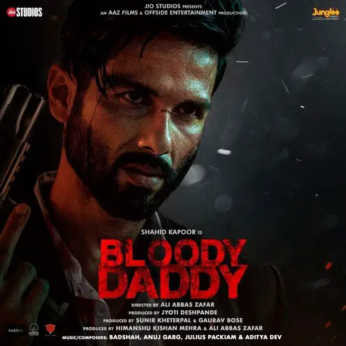 Bloody Daddy (2023) Bollywood Movie All Songs Lyrics