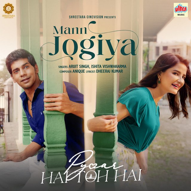 Mann Jogiya Lyrics - Arijit singh & Ishita Vishwakarma Pyaar Hai Toh Hai