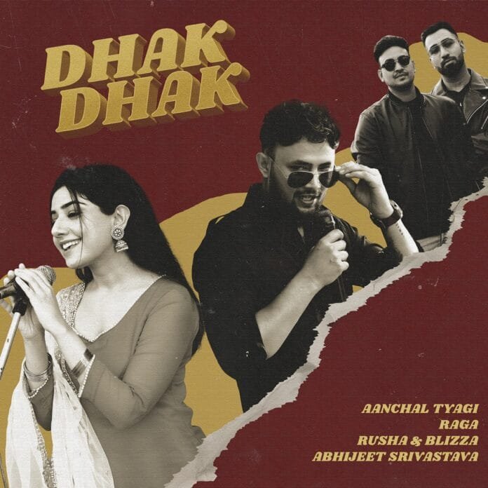 Dhak Dhak Lyrics - Aanchal Tyagi, Raga