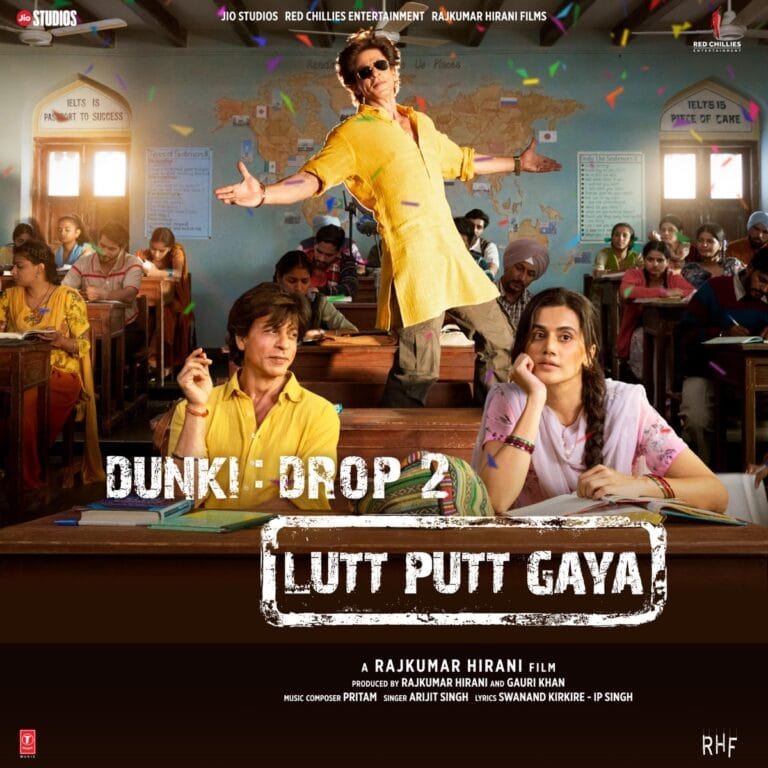 Lutt Putt Gaya Lyrics – Arijit Singh | Dunki (2023)